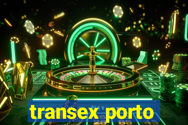 transex porto