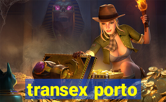 transex porto