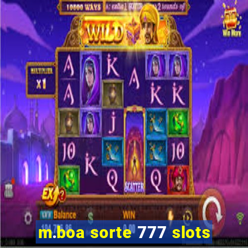 m.boa sorte 777 slots