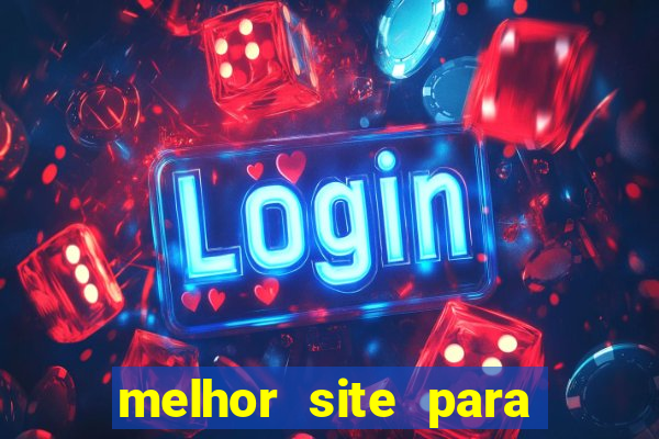 melhor site para jogar tigrinho