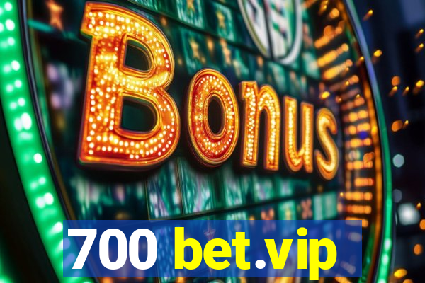 700 bet.vip