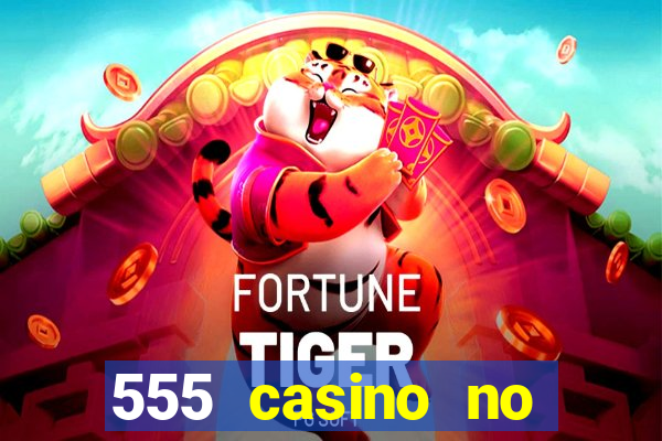 555 casino no deposit bonus