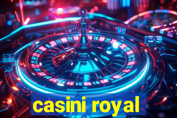 casini royal