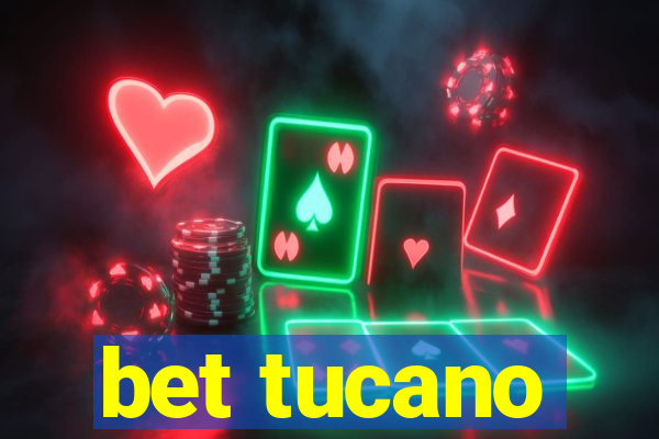 bet tucano