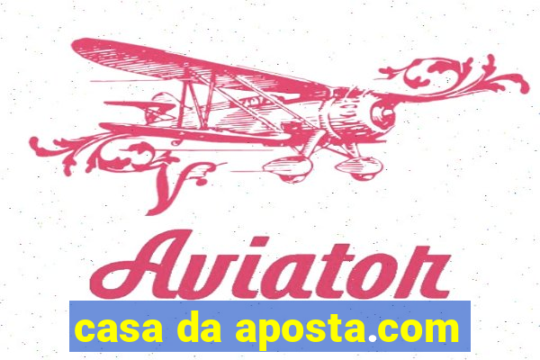 casa da aposta.com