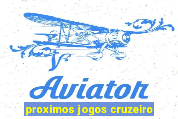 proximos jogos cruzeiro