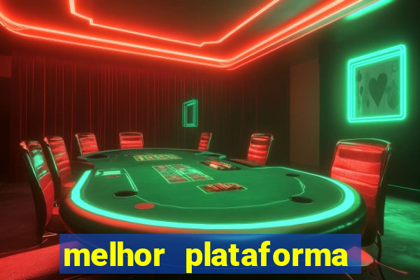 melhor plataforma para slots