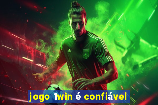 jogo 1win é confiável