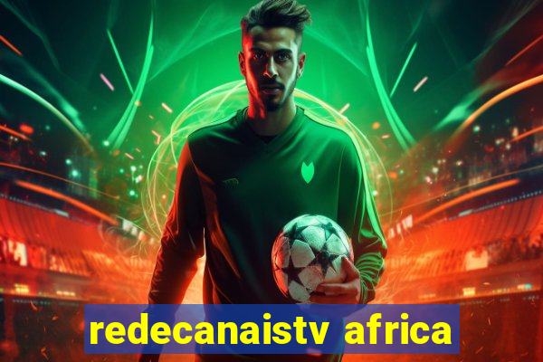 redecanaistv africa