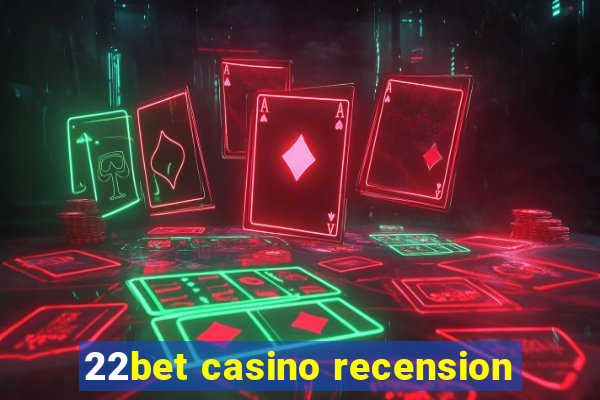 22bet casino recension