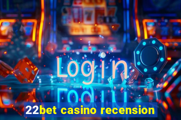 22bet casino recension