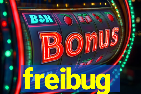 freibug