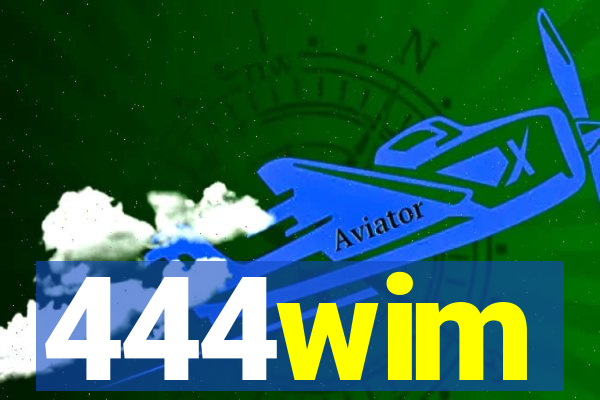 444wim