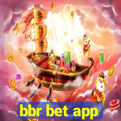 bbr bet app