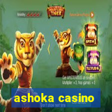 ashoka casino