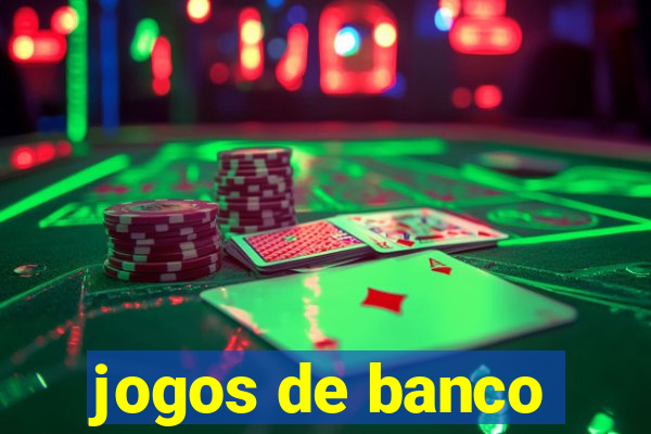 jogos de banco