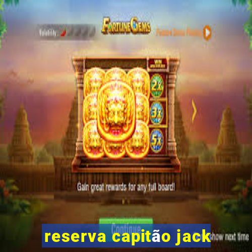 reserva capitão jack