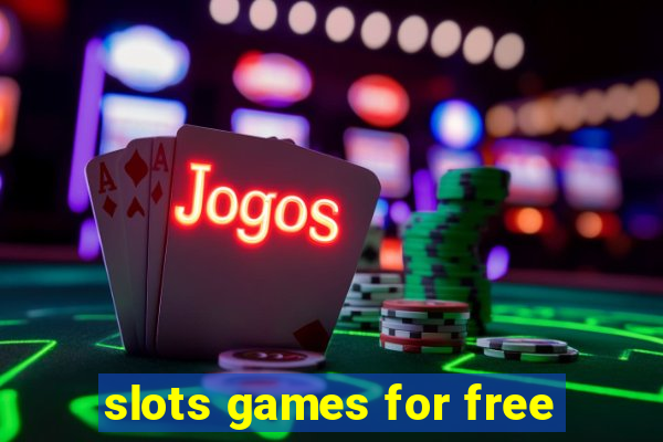 slots games for free