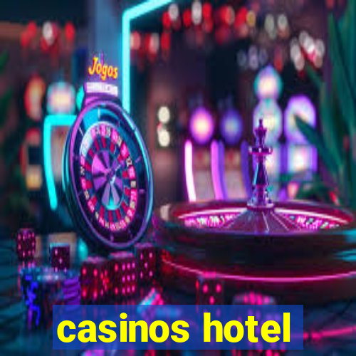 casinos hotel