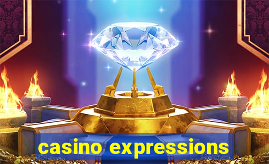 casino expressions