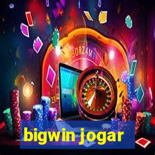 bigwin jogar