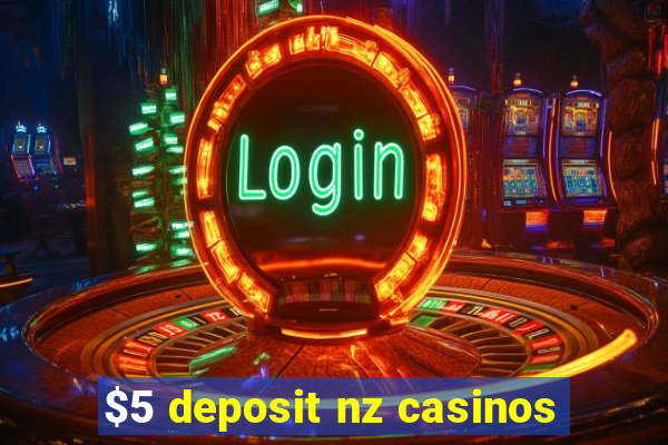 $5 deposit nz casinos