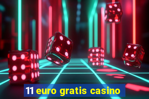 11 euro gratis casino