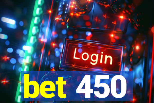 bet 450