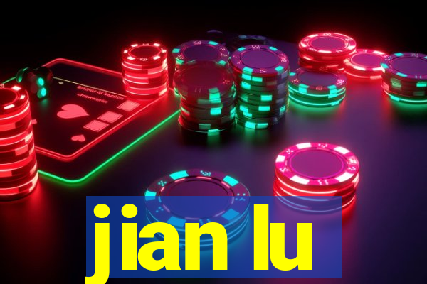 jian lu