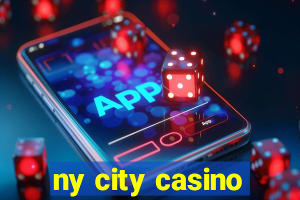 ny city casino