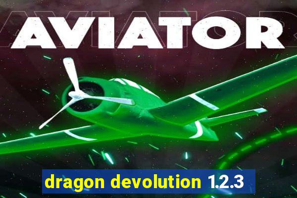 dragon devolution 1.2.3