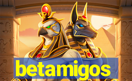 betamigos