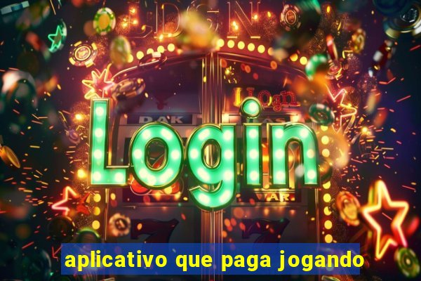 aplicativo que paga jogando