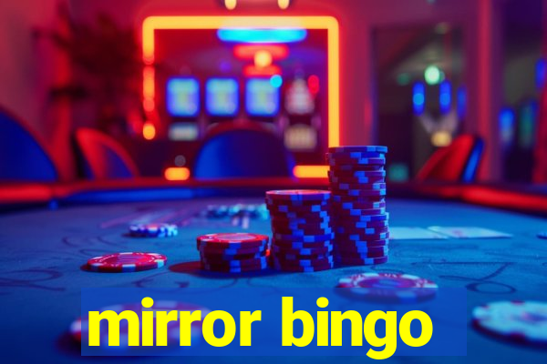 mirror bingo