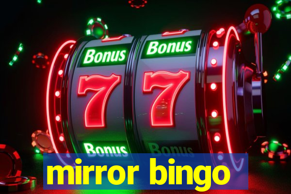 mirror bingo