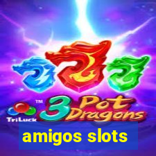 amigos slots