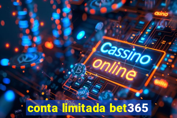 conta limitada bet365