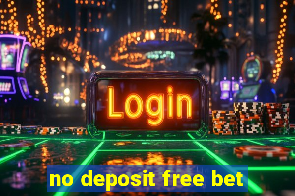 no deposit free bet