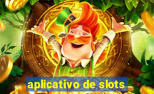 aplicativo de slots