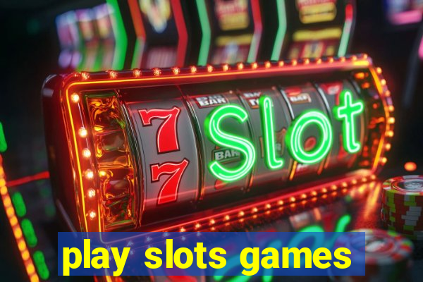 play slots games