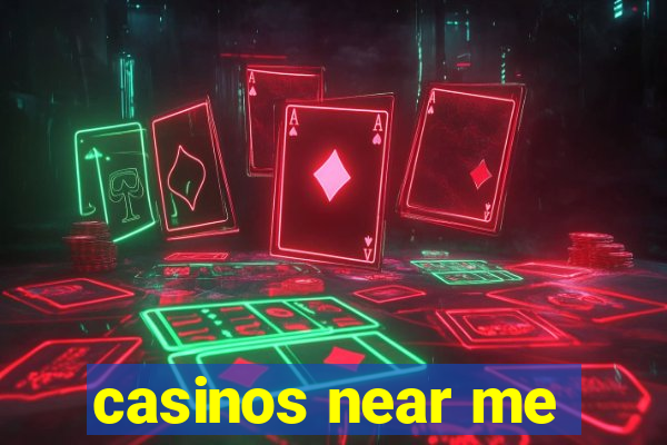 casinos near me