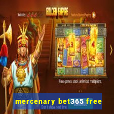 mercenary bet365 free