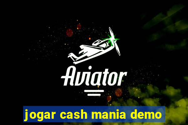 jogar cash mania demo