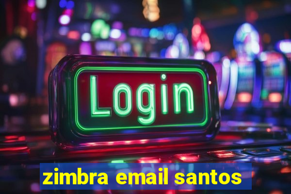 zimbra email santos