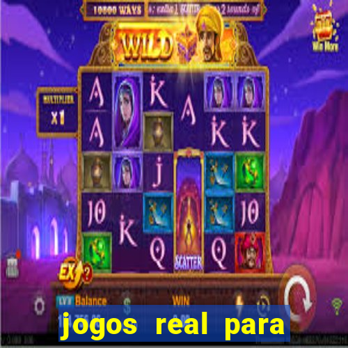 jogos real para ganhar dinheiro