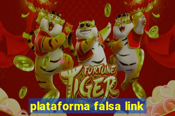 plataforma falsa link