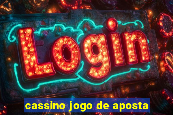 cassino jogo de aposta