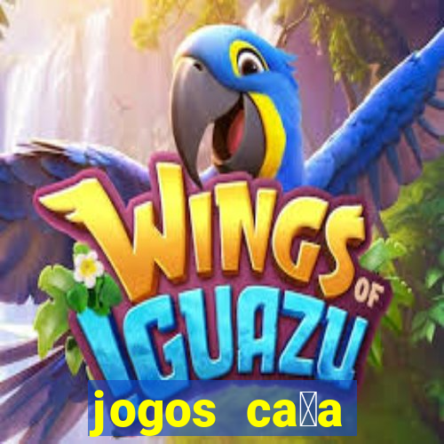 jogos ca莽a n铆quel gr谩tis para baixar