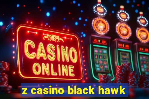 z casino black hawk