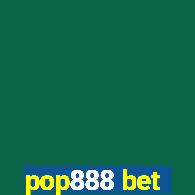 pop888 bet